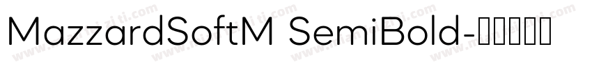 MazzardSoftM SemiBold字体转换